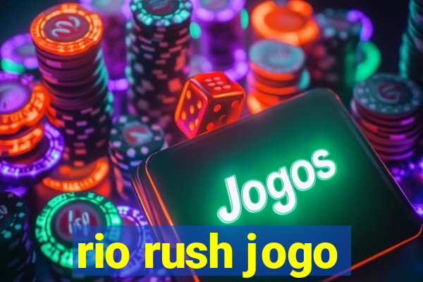 rio rush jogo
